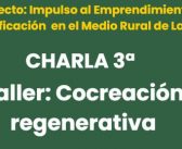 La tercera ponencia del taller «Cocreación regenerativa» aplazada por el temporal de lluvias en Lanzarote se celebrará el Jueves 7 de mayo de 2026.